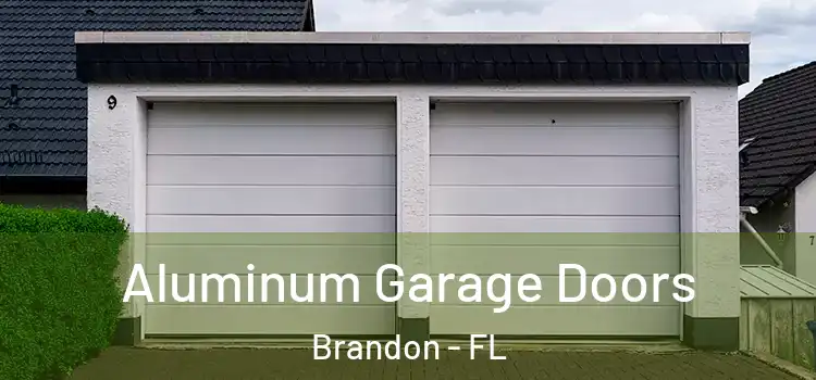  Aluminum Garage Doors Brandon - FL
