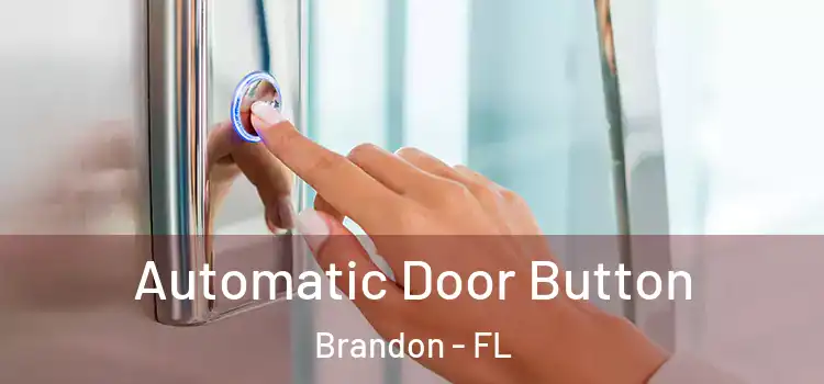 Automatic Door Button Brandon - FL