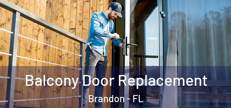  Balcony Door Replacement Brandon - FL