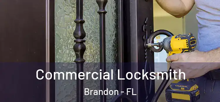  Commercial Locksmith Brandon - FL