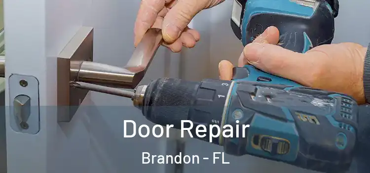 Door Repair Brandon - FL