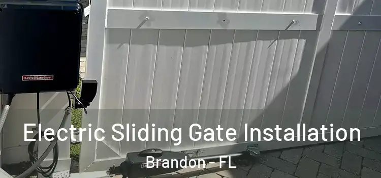 Electric Sliding Gate Installation Brandon - FL