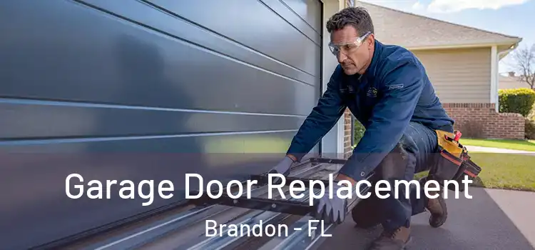  Garage Door Replacement Brandon - FL