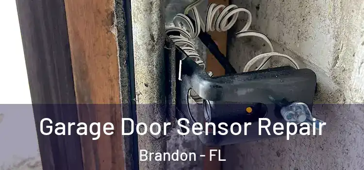  Garage Door Sensor Repair Brandon - FL