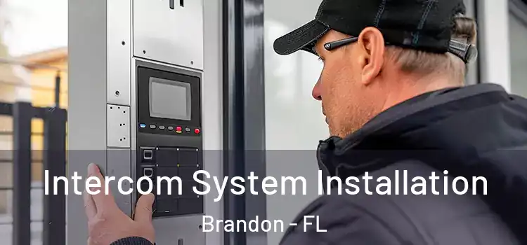 Intercom System Installation Brandon - FL