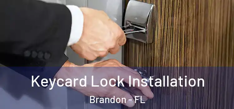  Keycard Lock Installation Brandon - FL