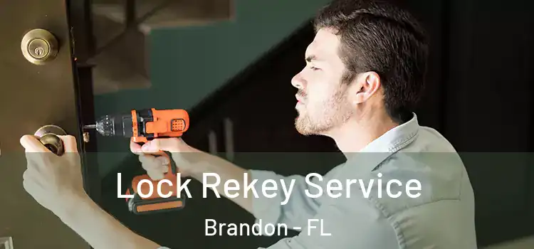  Lock Rekey Service Brandon - FL