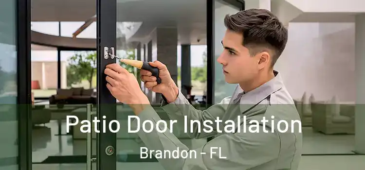 Patio Door Installation Brandon - FL