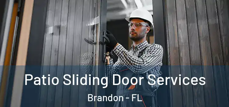  Patio Sliding Door Services Brandon - FL