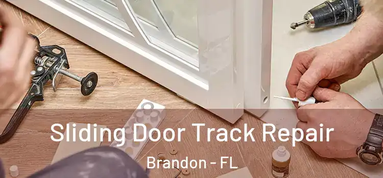  Sliding Door Track Repair Brandon - FL
